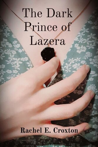The Dark Prince Of Lazera Rachel E Croxton