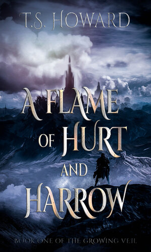 A Flame Of Hurt And Harrow Ts Howard