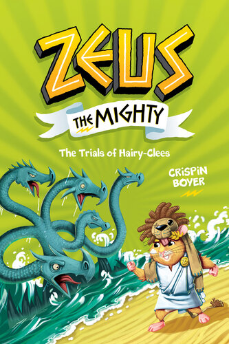 Zeus The Mighty The Trials Of Hairyclees Book 3 Crispin Boyer