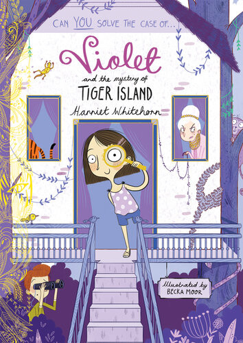 Violet And The Mystery Of Tiger Island Harriet Whitehorn