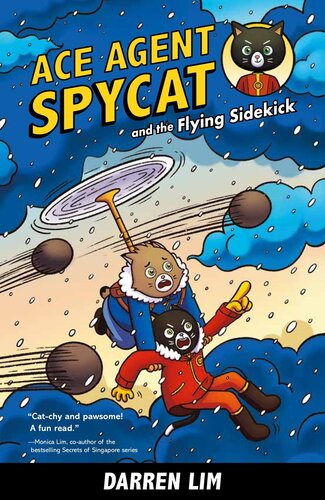 Ace Agent Spycat And The Flying Sidekick Darren Lim
