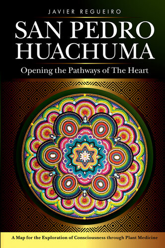 San Pedro Huachuma Opening The Pathways Of The Heart Javier Regueiro