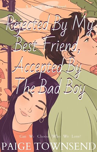 Rejected By My Best Friend Accepted By The Bad Boy Paige Townsend