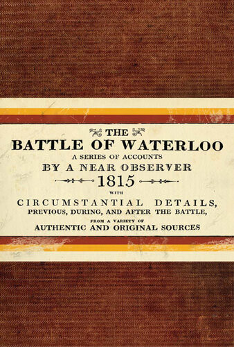 The Battle Of Waterloo A Near Observer