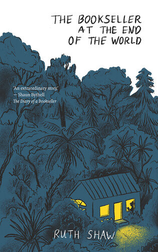 The Bookseller At The End Of The World Ruth Shaw