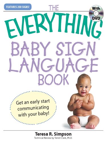 The Everything Baby Sign Language Book Get An Early Start Communicating With Your Baby Teresa R Simpson