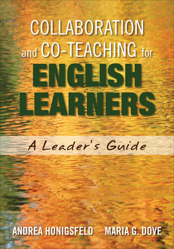 Collaboration And Coteaching For English Learners A Leaders Guide 1st Andrea Honigsfeld Maria G Dove