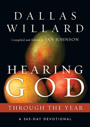 Hearing God Through The Year A 365day Devotional Dallas Willard