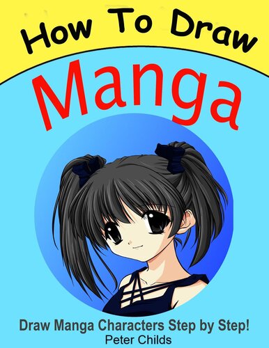 How To Draw Manga Draw Manga Characters Step By Step Peter Childs