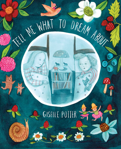 Tell Me What To Dream About Giselle Potter