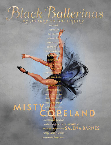 Black Ballerinas My Journey To Our Legacy Misty Copeland