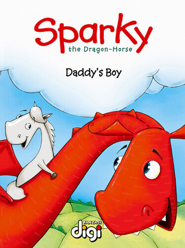 Sparky The Dragonhorse Daddys Boy 1st Edition Madeleen Theron