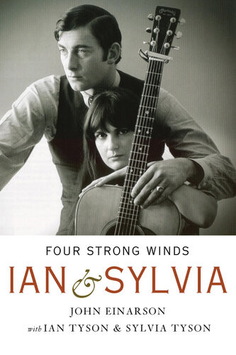 Four Strong Winds Ian And Sylvia John Einarson