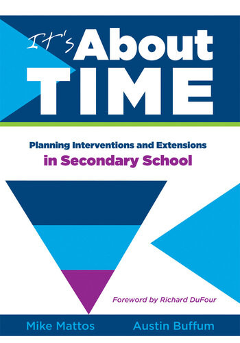 Its About Time Secondary Planning Interventions And Extensions In Secondary School Mike Mattos