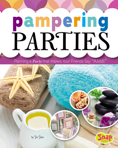 Pampering Parties Planning A Party That Makes Your Friends Say Ahhh Jen Jones
