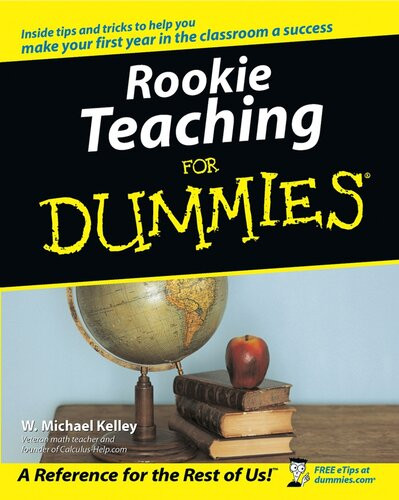Rookie Teaching For Dummies W Michael Kelley
