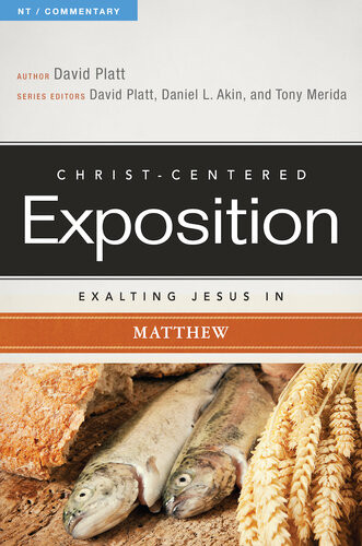 Exalting Jesus In Matthew David Platt