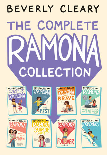 The Complete Ramona Collection Beezus And Ramona Ramona The Pest Ramona The Brave Ramona And Her Father Ramona And Her Mother Ramona Quimby Age 8 Ramona Forever Ramonas World Beverly Cleary