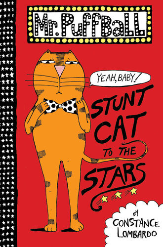 Mr Puffball Stunt Cat To The Stars Constance Lombardo