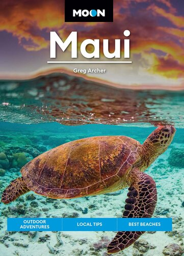 Moon Maui Outdoor Adventures Local Tips Best Beaches 12th Edition Greg Archer