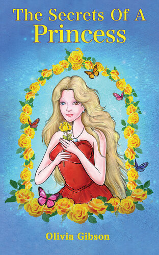 The Secrets Of A Princess Olivia Gibson
