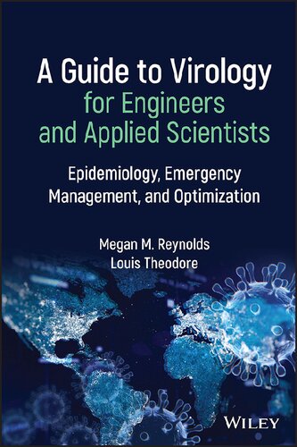 A Guide To Virology For Engineers And Applied Scientists Epidemiology Emergency Management And Optimization Megan M Reynolds