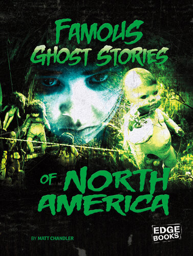 Famous Ghost Stories Of North America Matt Chandler