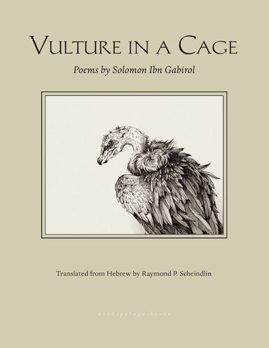 Vulture In A Cage Poems By Solomon Ibn Gabirol Solomon Ibn Gabirol