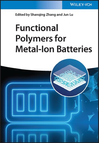 Functional Polymers For Metalion Batteries 1st Edition Shanqing Zhang