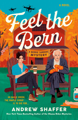 Feel The Bern A Bernie Sanders Mystery Andrew Shaffer