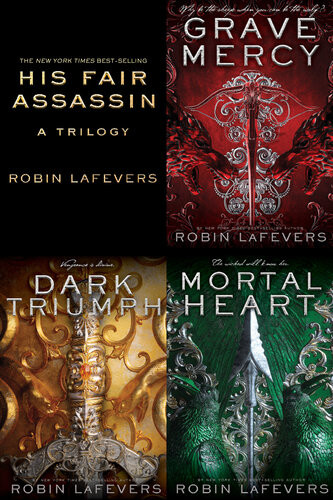His Fair Assassin A Trilogy Robin Lafevers