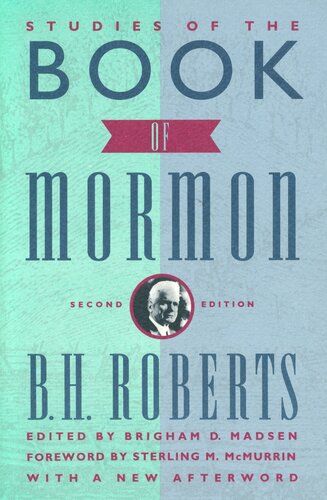 Studies Of The Book Of Mormon Foreword By Sterling M Mcmurrin B H Roberts