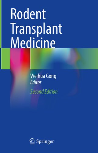 Rodent Transplant Medicine 2nd 2nd Edition Weihua Gong Ed