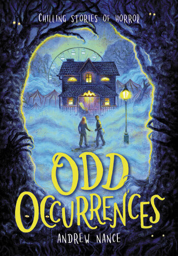 Odd Occurrences Chilling Stories Of Horror Andrew Nance