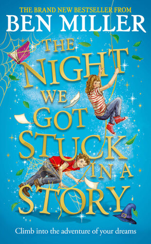 The Night We Got Stuck In A Story 1st Edition Ben Miller