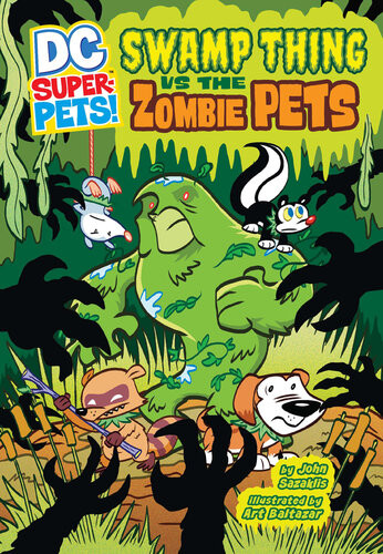 Swamp Thing Vs The Zombie Pets John Sazaklis
