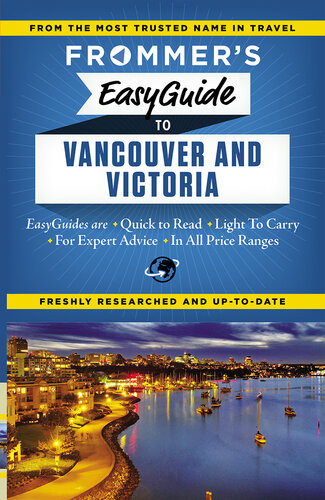 Frommers Easyguide To Vancouver And Victoria Joanne Sasvari
