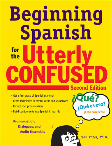 Beginning Spanish For The Utterly Confused 2nd Edition Jean Yates