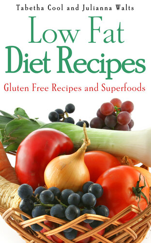 Low Fat Diet Recipes Gluten Free Recipes And Superfoods Tabetha Cool Julianna Walts