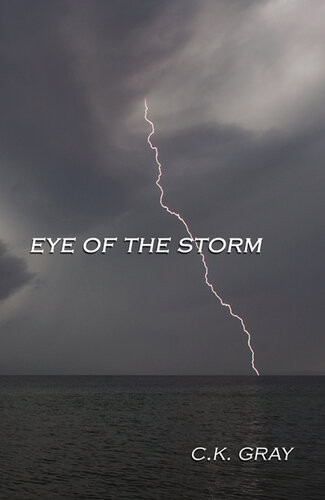 Eye Of The Storm C K Gray