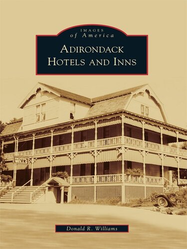 Adirondack Hotels And Inns Donald R Williams