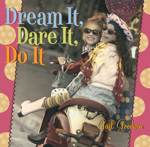 Dream It Dare It Do It Reach For The Stars Girlfriends Peter Stein Gail Goodwin