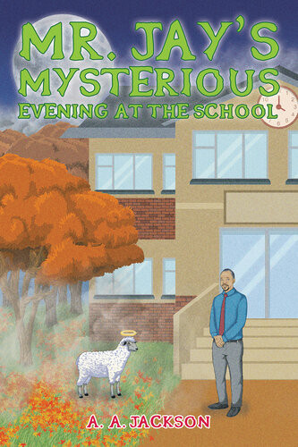 Mr Jays Mysterious Evening At The School A A Jackson