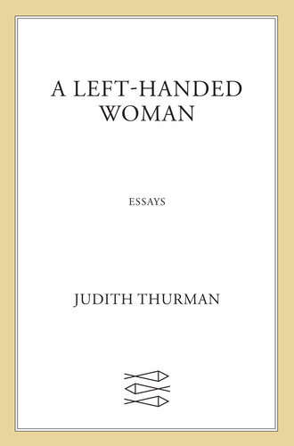 A Lefthanded Woman Judith Thurman