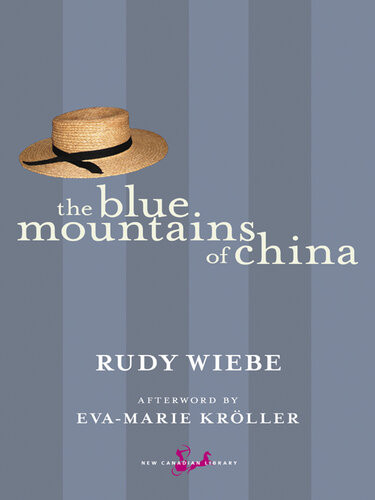 The Blue Mountains Of China Rudy Wiebe