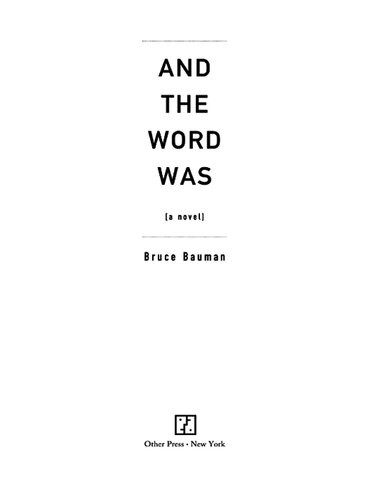 And The Word Was Bruce Bauman
