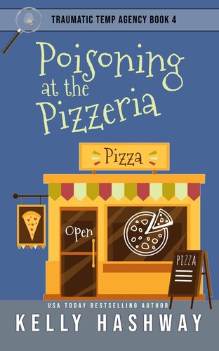 Poisoning At The Pizzeria Kelly Hashway