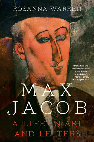 Max Jacob A Life In Art And Letters Rosanna Warren