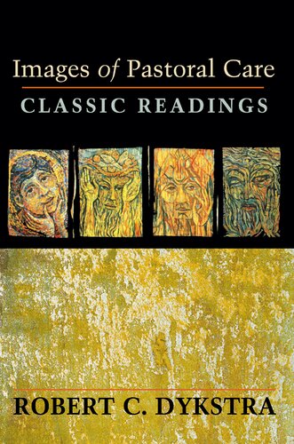 Images Of Pastoral Care Robert C Dykstra