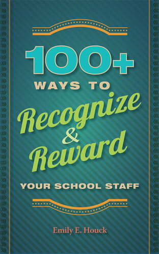 100 Ways To Recognize And Reward Your School Staff Emily E Houck
